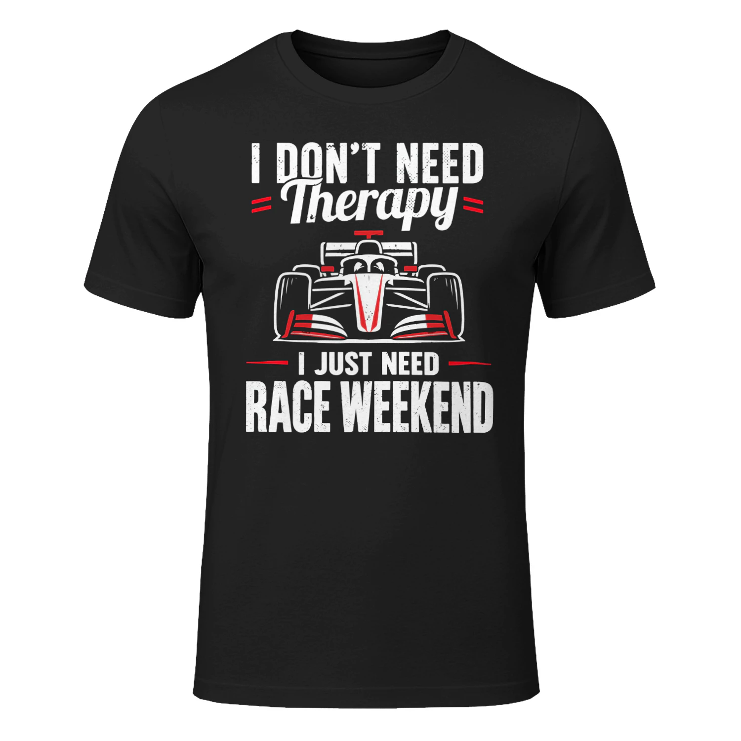 I Don’t Need Therapy I Need Race Weekend Shirt Motorsport Racing Fan T-Shirt, Race Day Tee, Racing Lover Gift