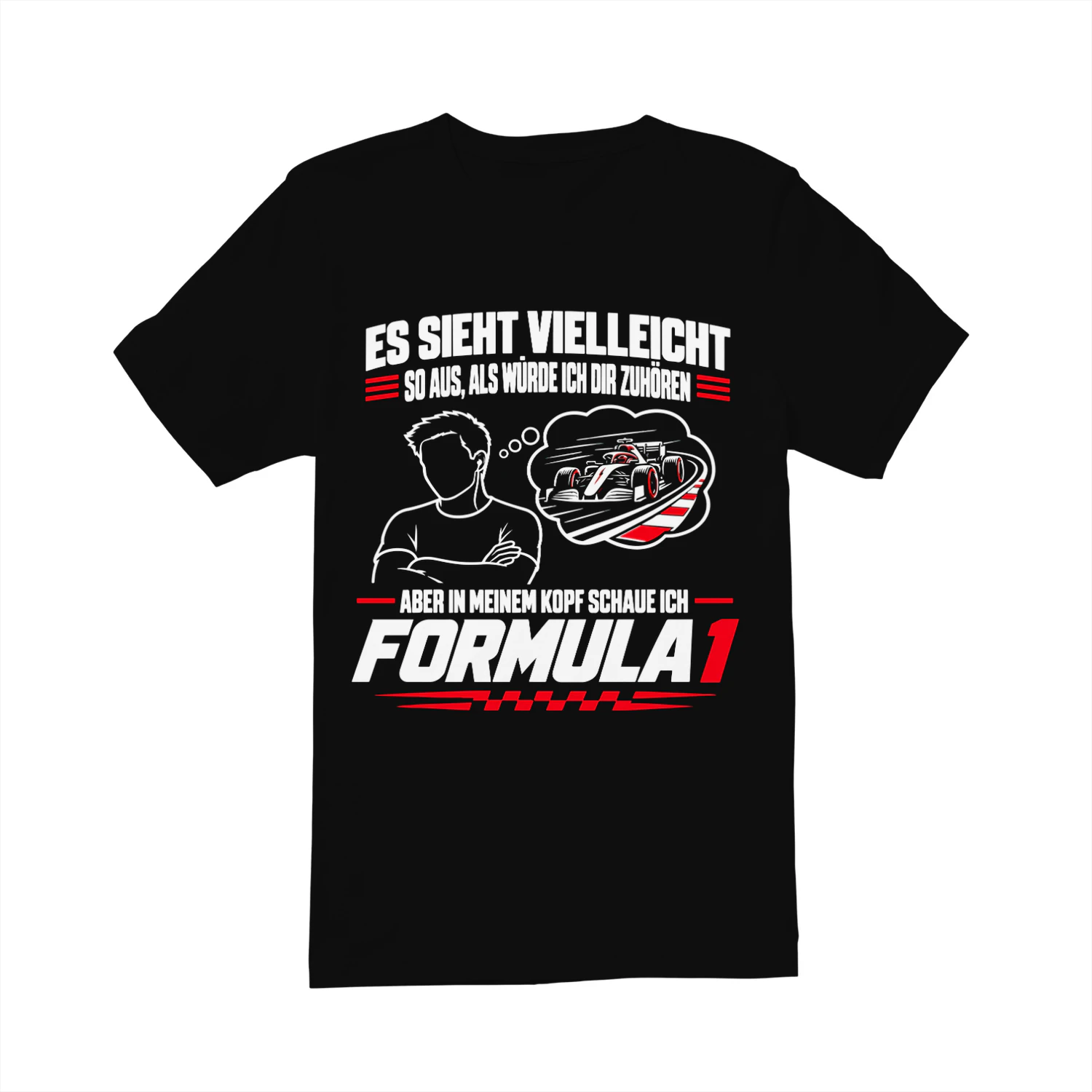 Formula 1 tee Shirt Ich sehe vielleicht so aus, als würde ich zuhören, aber ich schaue F1
