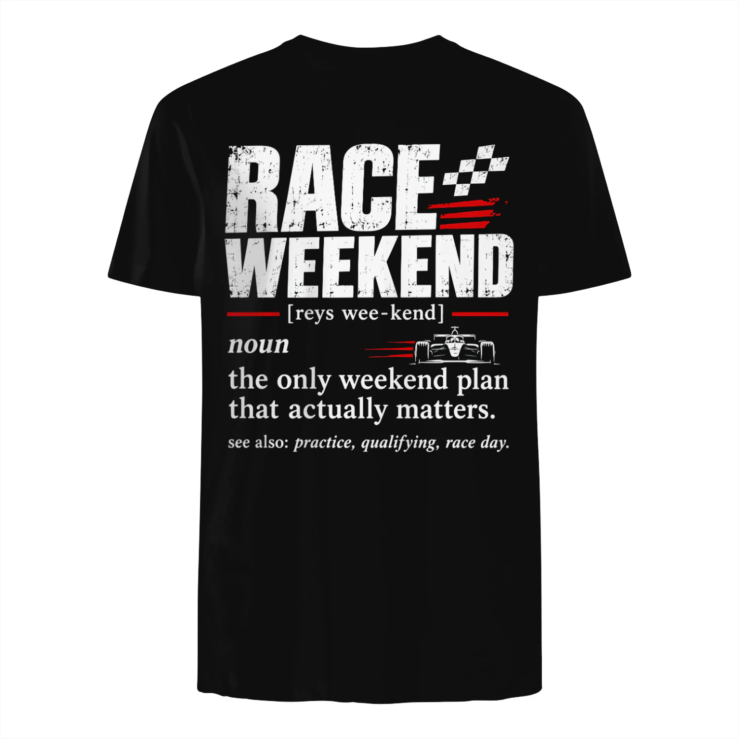 Race Weekend Shirt Motorsport Racing Fan T-Shirt, Practice Qualifying Race Day Tee