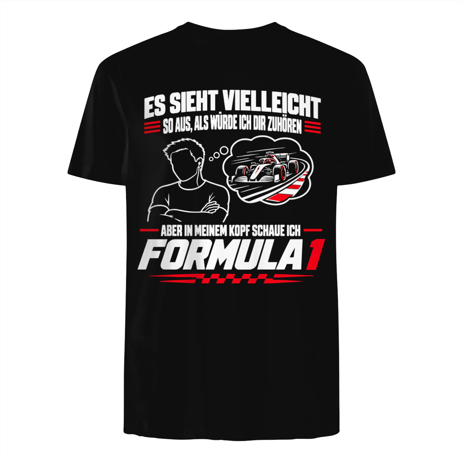 Formula 1 tee Shirt Ich sehe vielleicht so aus, als würde ich zuhören, aber ich schaue F1