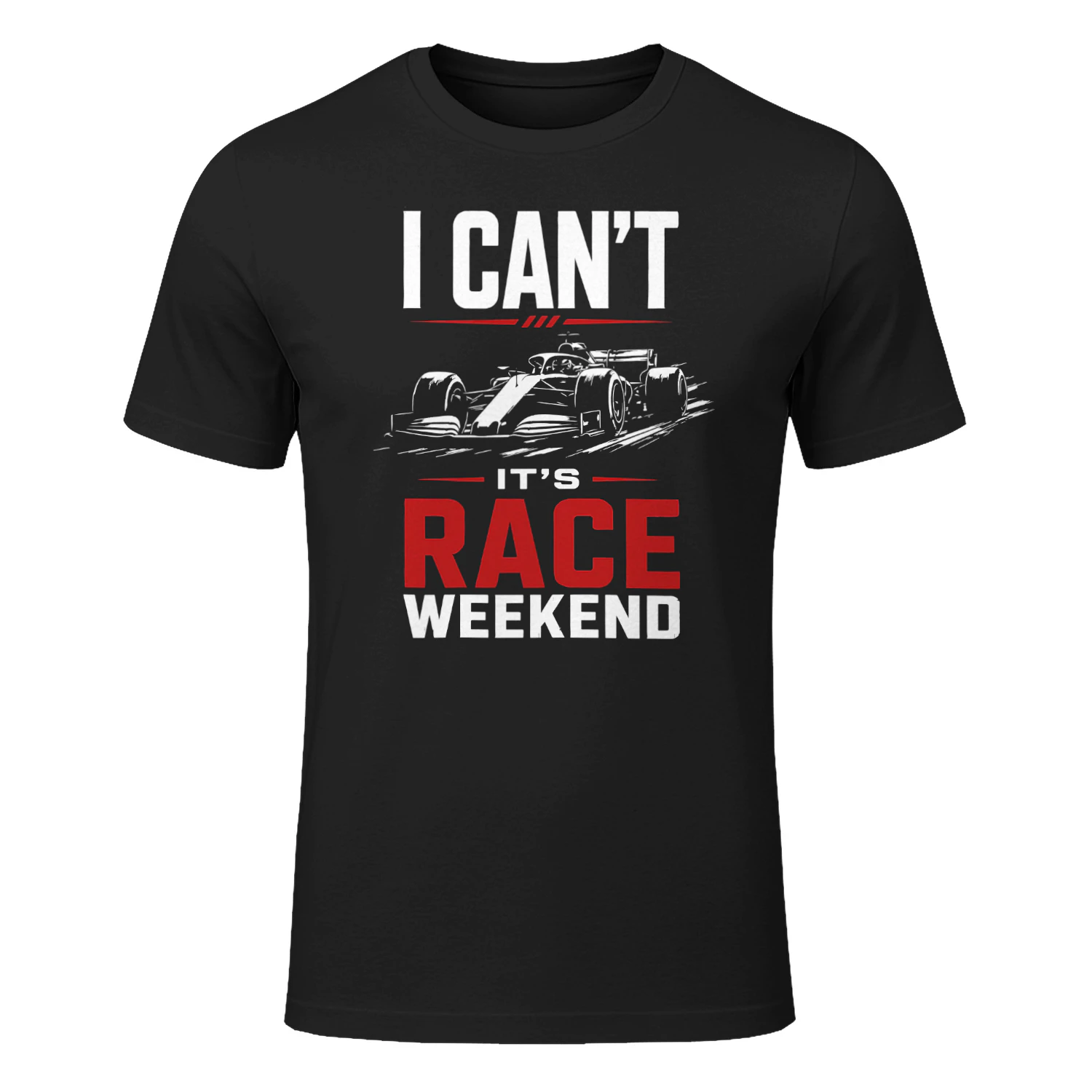 Funny F1 Race Weekend T-Shirt – "I Can't It's Race Weekend" Formula 1 Fan Shirt