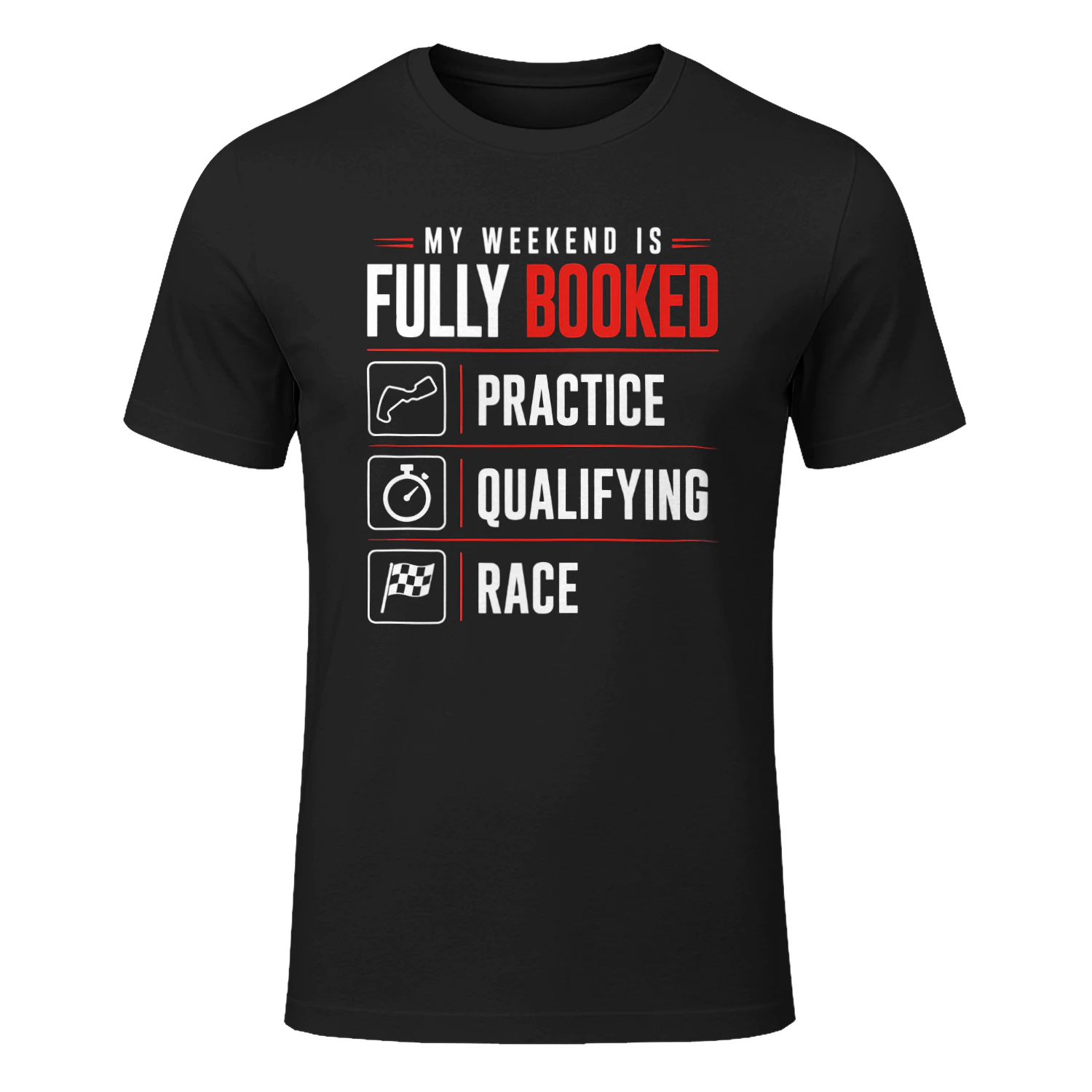 My Weekend Is Fully Booked Practice Qualifying Race Shirt – Racing Fan T-Shirt Motorsport Weekend Tee Race Day Gift Tee