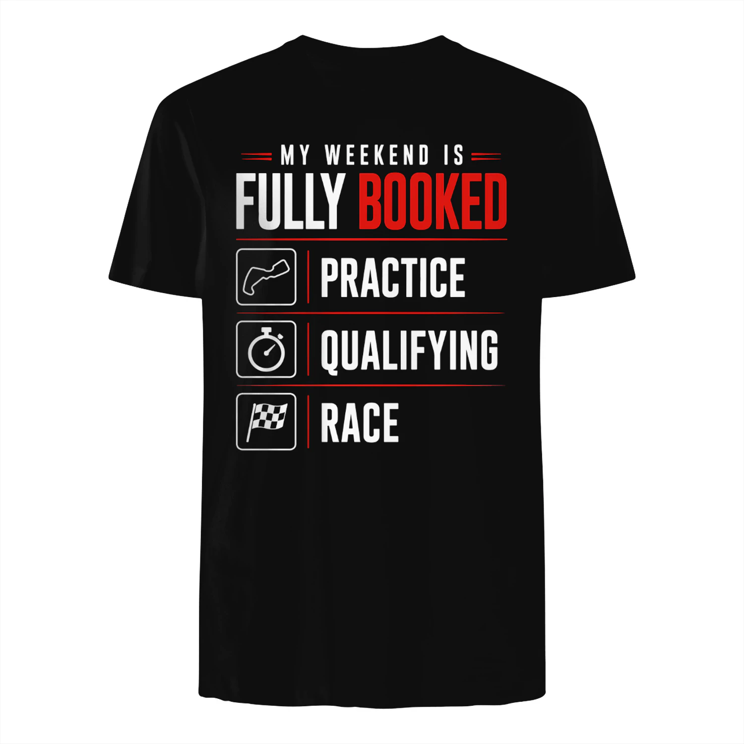 My Weekend Is Fully Booked Practice Qualifying Race Shirt – Racing Fan T-Shirt Motorsport Weekend Tee Race Day Gift Tee