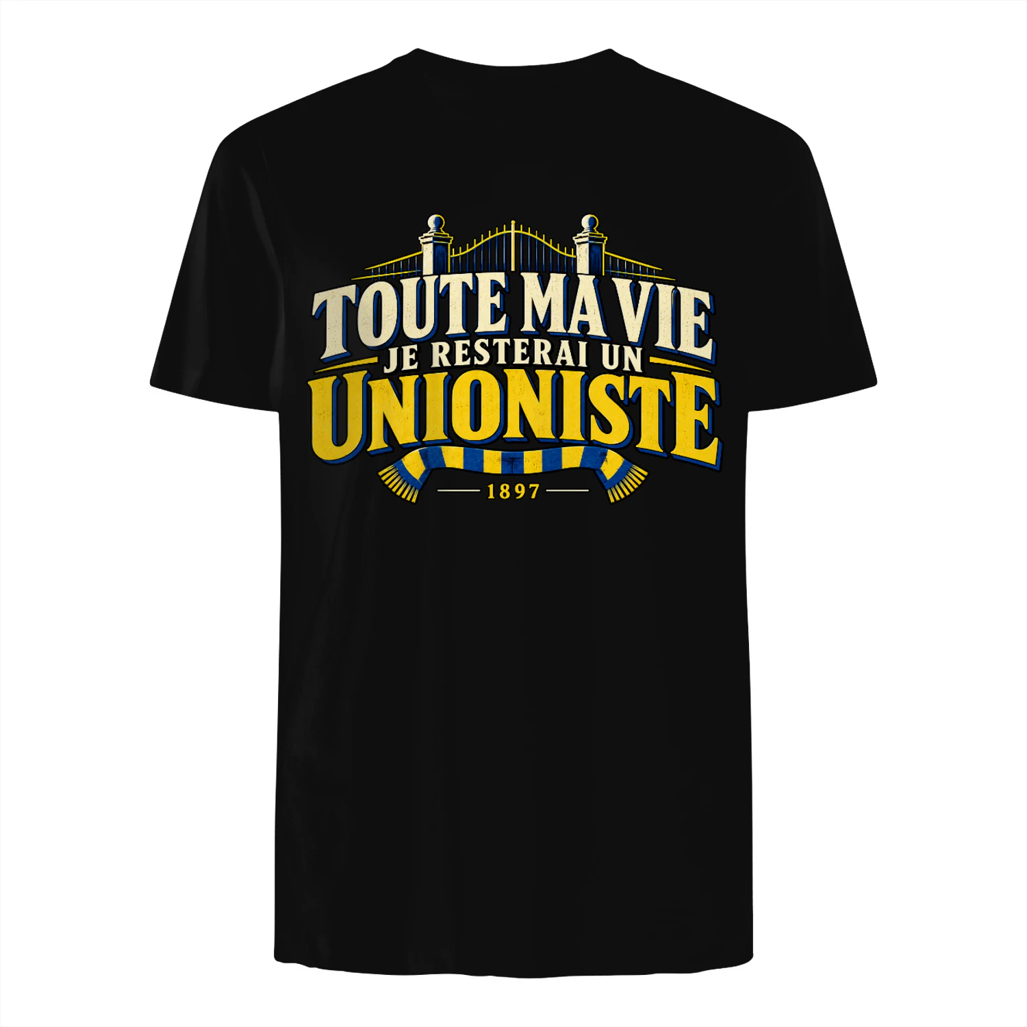 Toute Ma Vie Je Resterai Un Unioniste 1897 Shirt – Supporter Football Bruxelles