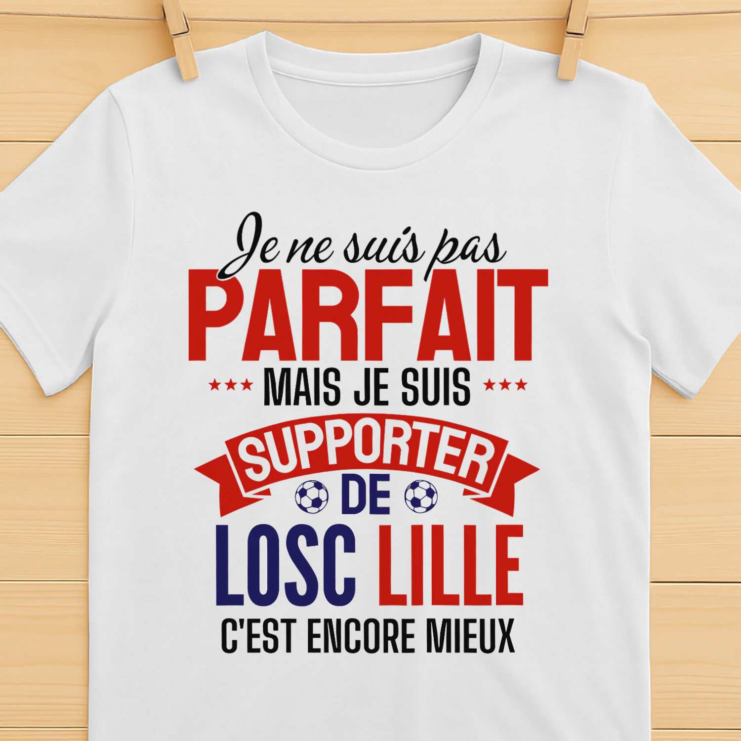 je ne suis pas parfait mais je suis supporter de LOSC LILLE c'est encore mieux