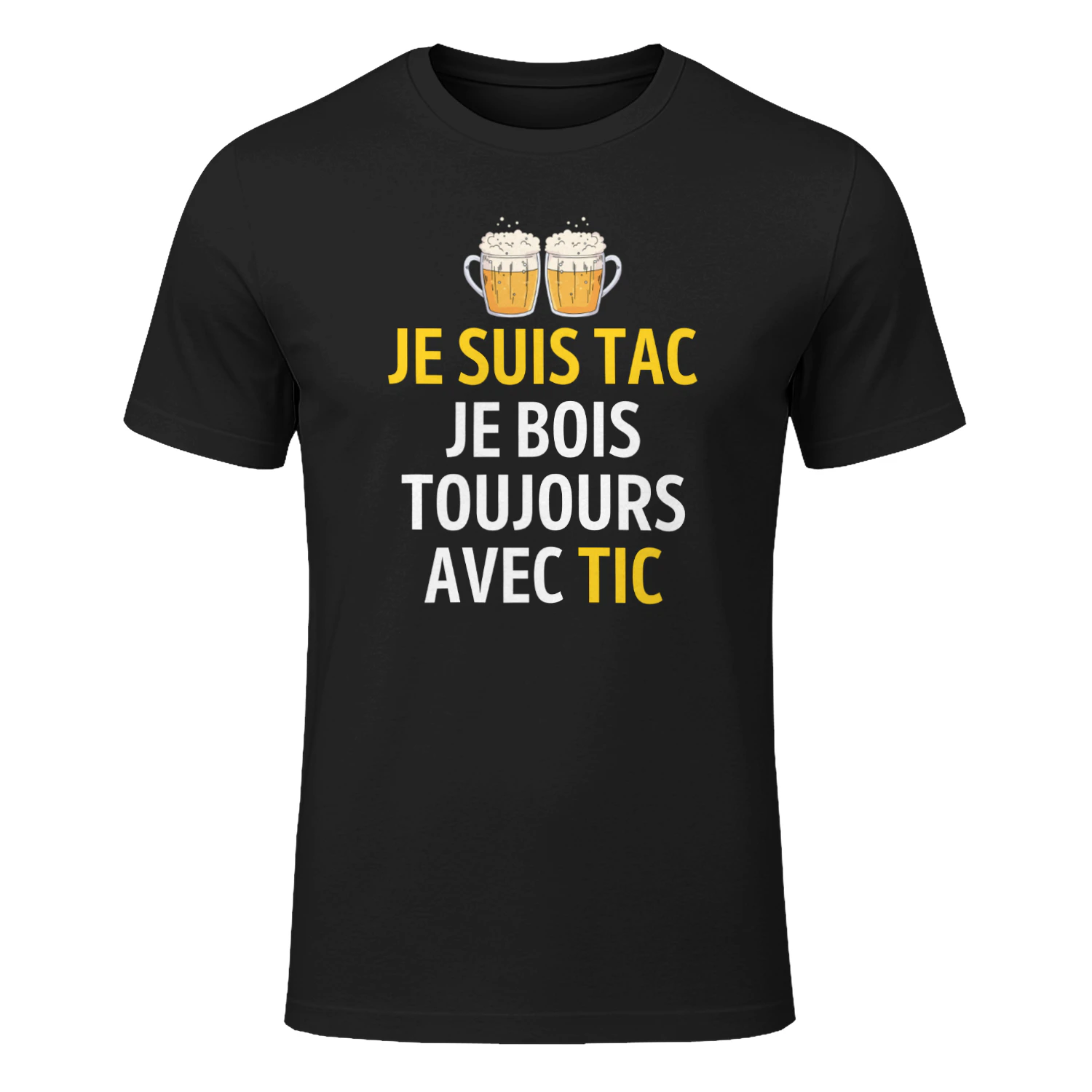 je suis tac je bois toujours avec tic