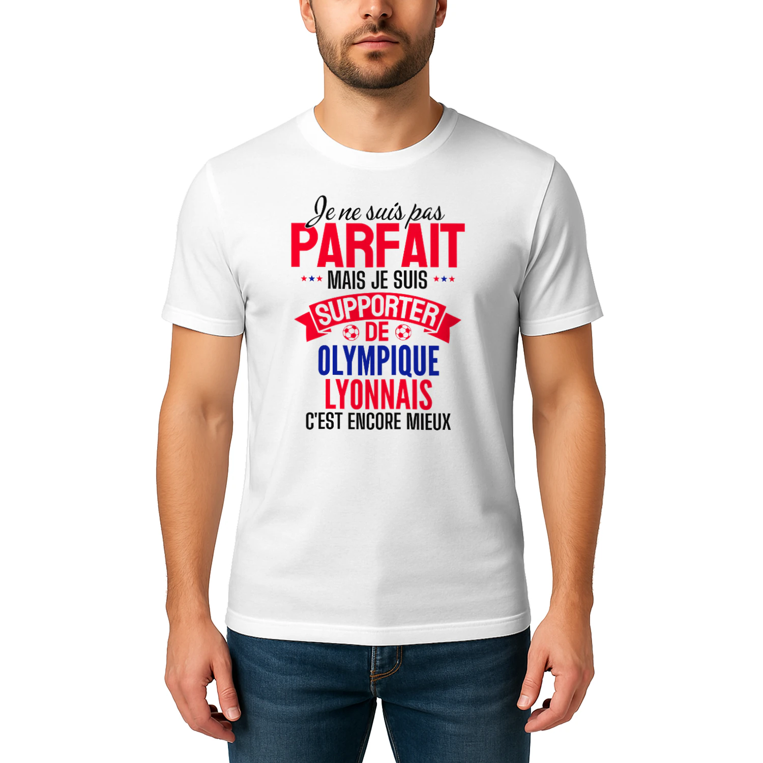 je ne suis pas parfait mais je suis supporter de olympique lyonnais c'est encore mieux