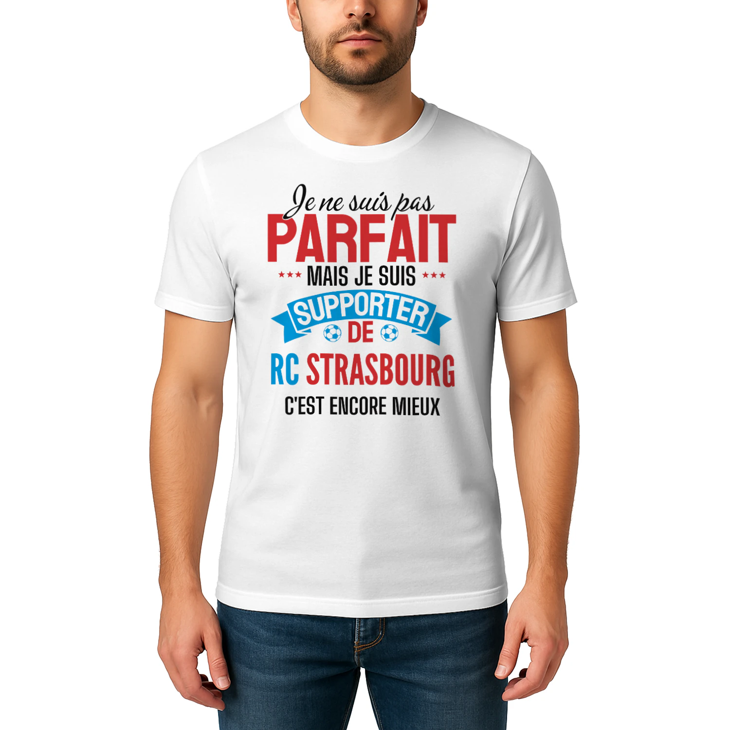je ne suis pas parfait mais je suis supporter de rc strasbourg c'est encore mieux