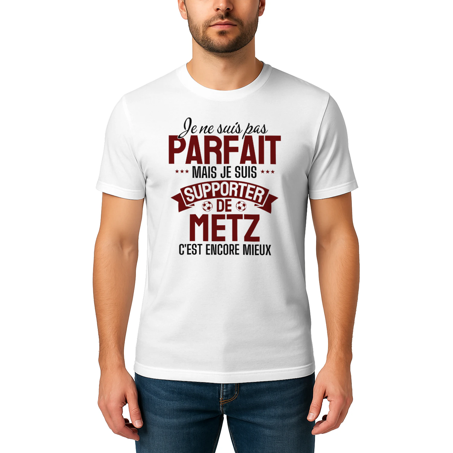 je ne suis pas parfait mais je suis supporter de metz c'est encore mieux