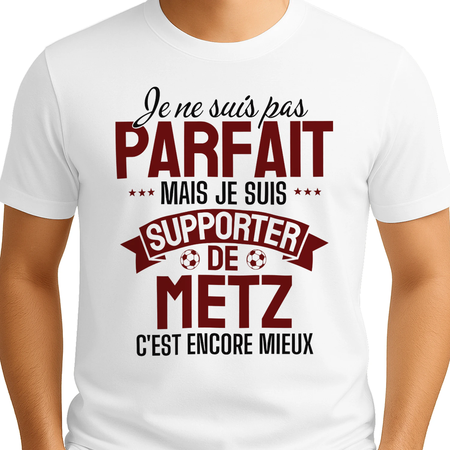 je ne suis pas parfait mais je suis supporter de metz c'est encore mieux