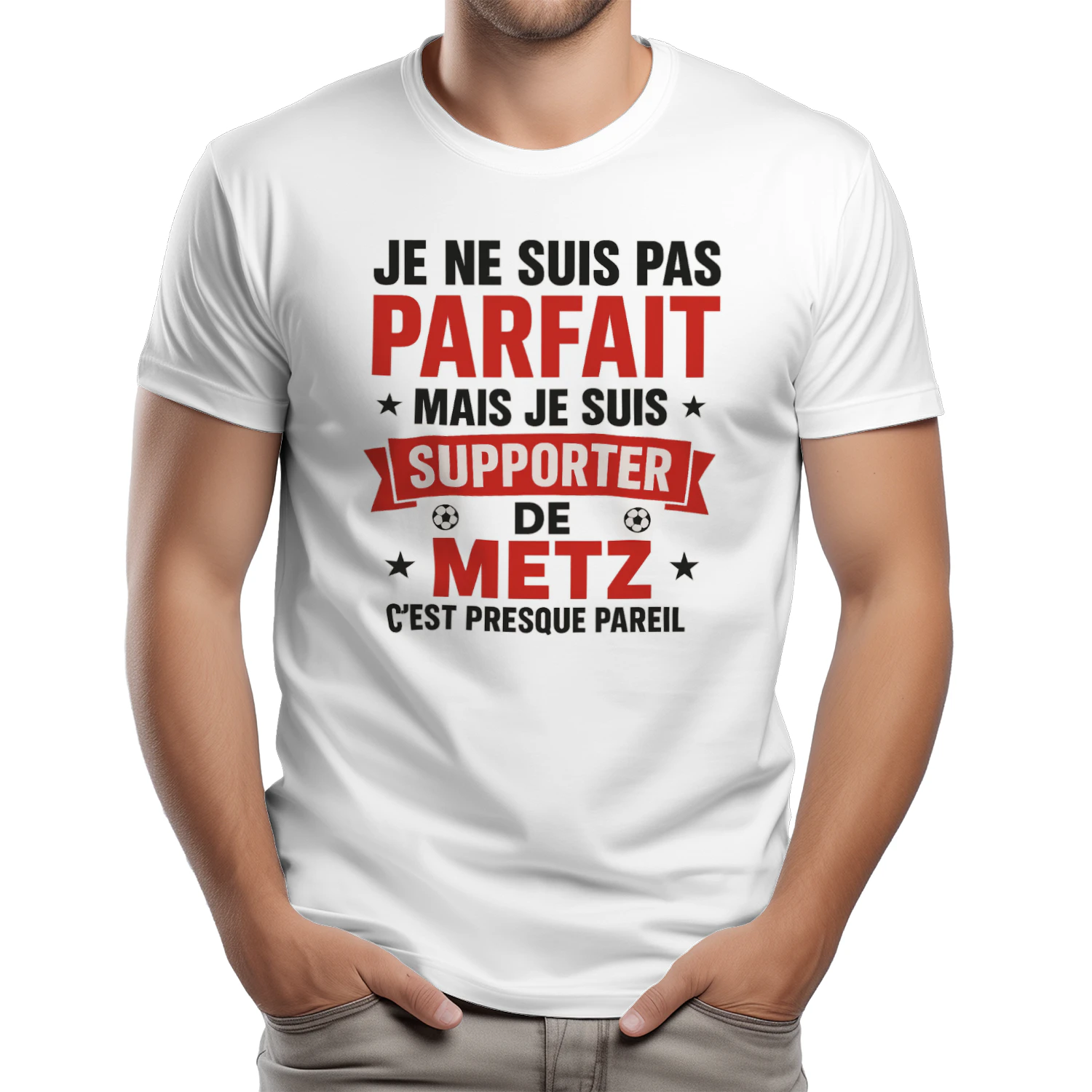 je ne suis pas parfait mais je suis supporter de metz c'est presque pareil