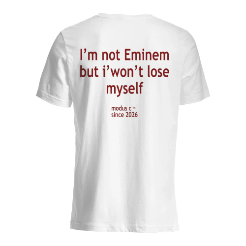 I'm Not Eminem But I Won't Lose Myself