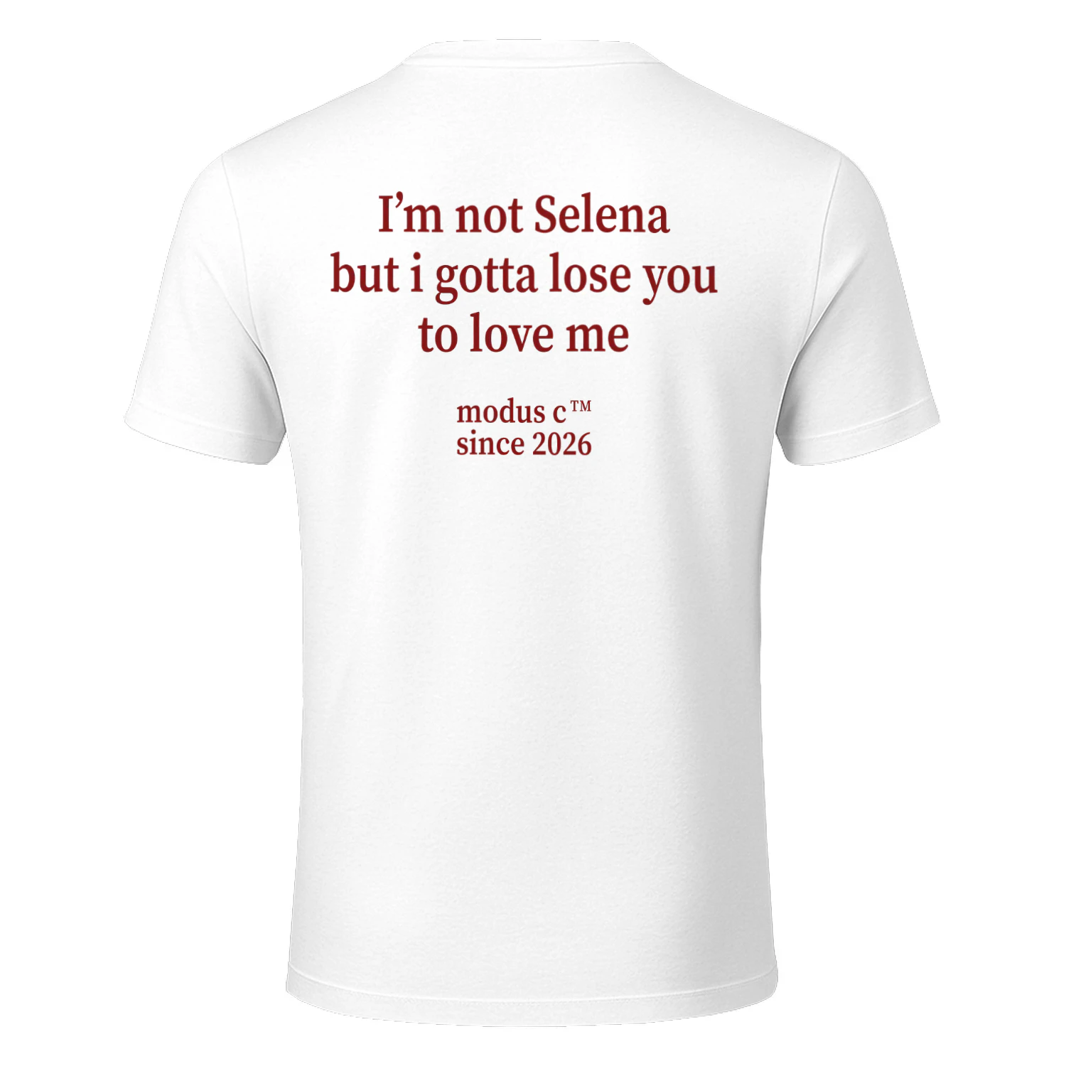 I'm Not Selena Gotta Lose You To Love Me Breakup Quote Classic Unisex T-shirt