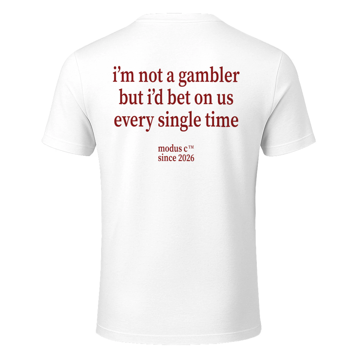 I'm Not A Gambler But I'd Bet On Us Romantic Quote Classic Unisex T-shirt