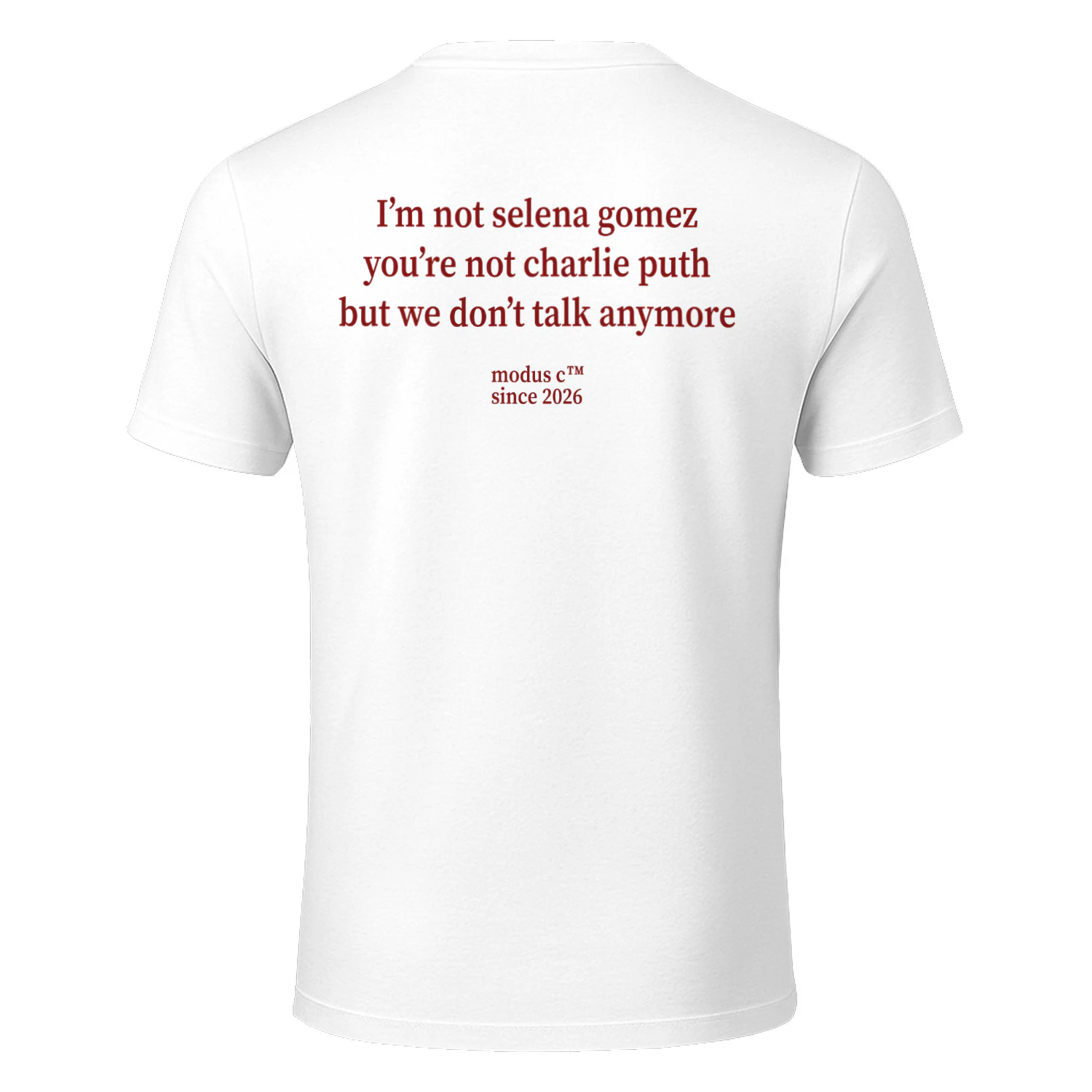 I'm Not Selena Gomez We Don't Talk Anymore Funny Breakup Classic Unisex T-shirt