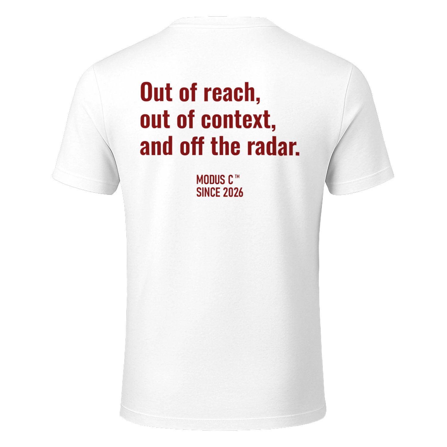Out of reach, out of context, and off the radar Classic Unisex T-shirt