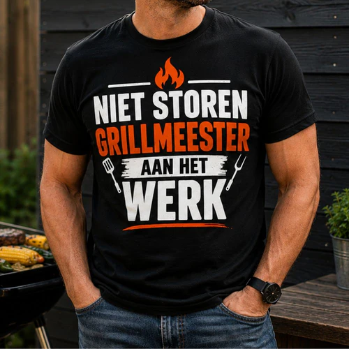 Niet Storen – Grillmeester Aan Het Werk | Grappig BBQ T-Shirt