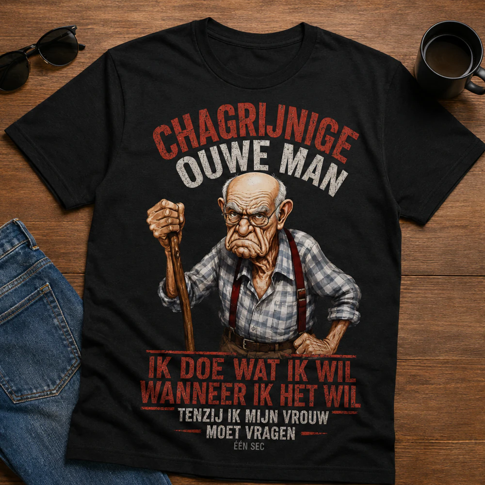 Chagrijnige Ouwe Man – Ik Doe Wat Ik Wil | Grappig Nederlands T-Shirt