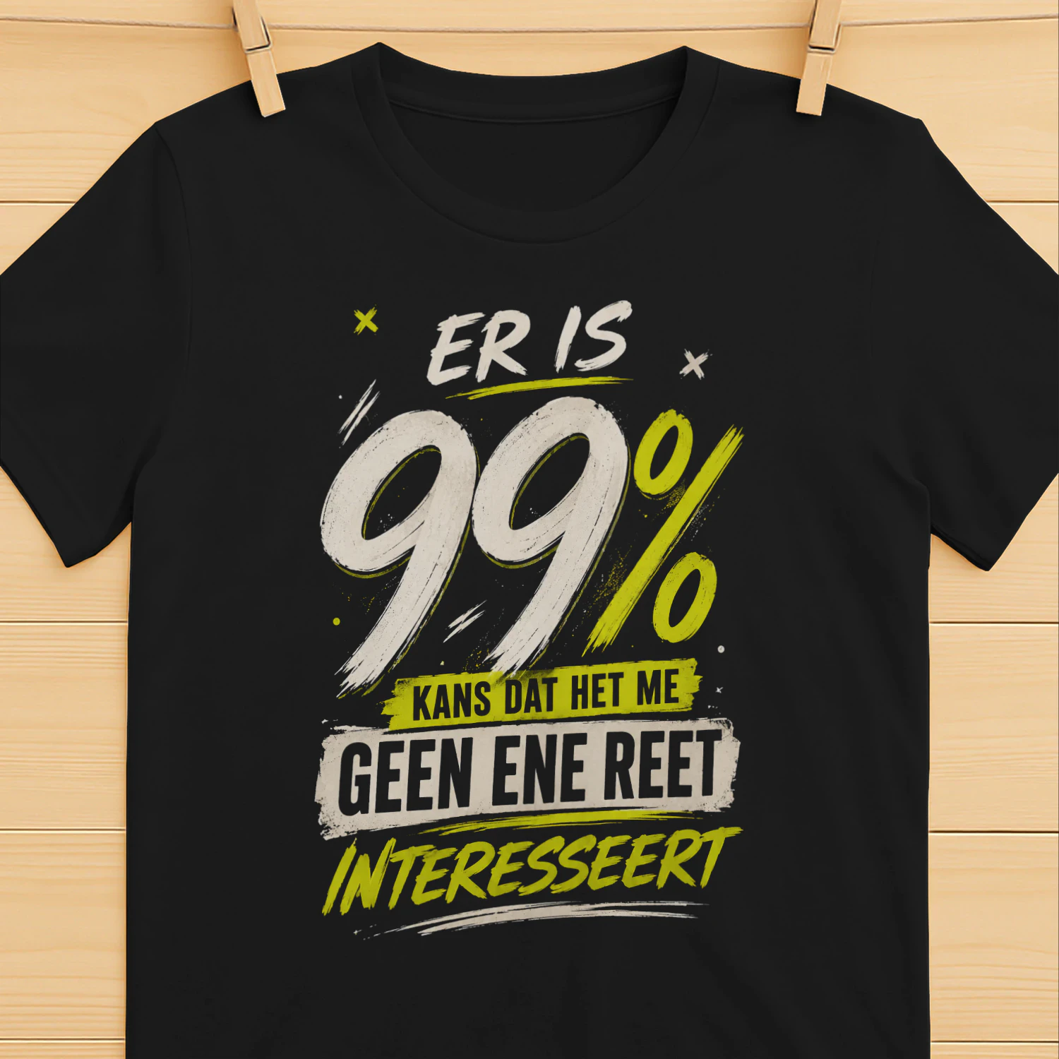99% Kans Dat Het Me Geen Ene Reet Interesseert – Sarcastisch Dutch Humor T-Shirt