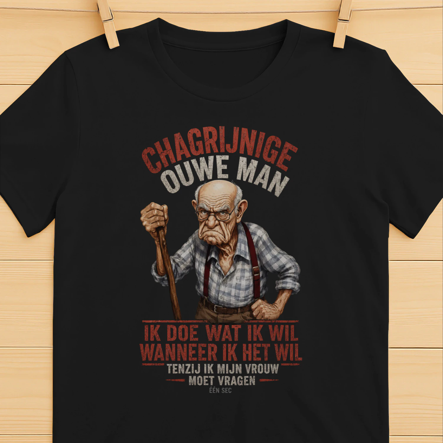 Chagrijnige Ouwe Man – Ik Doe Wat Ik Wil | Grappig Nederlands T-Shirt