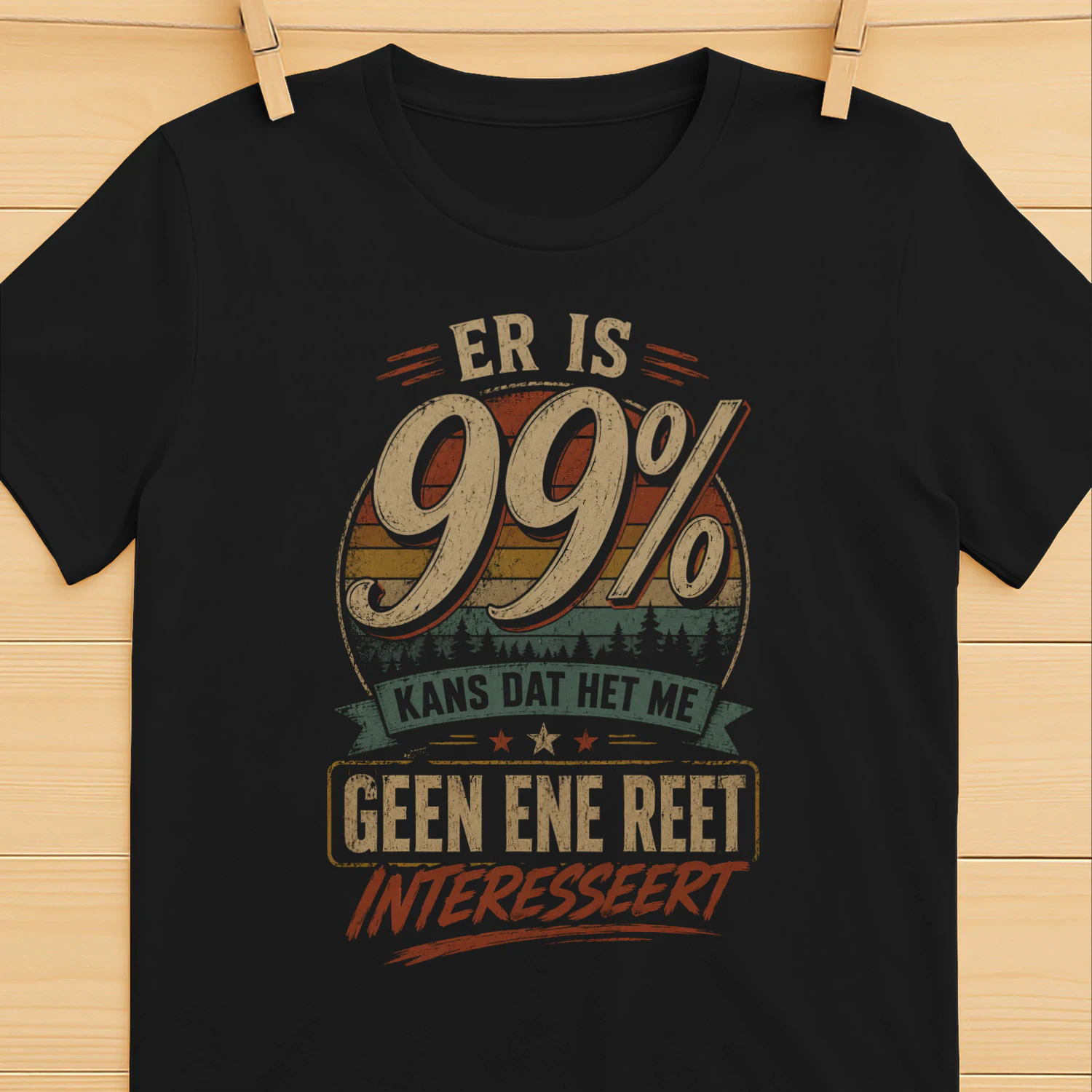 99% Kans Dat Het Me Geen Ene Reet Interesseert – Sarcastisch Dutch Humor T-Shirt