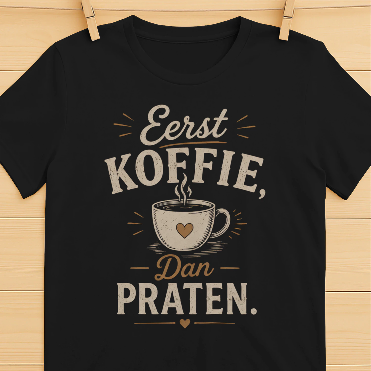 Eerst Koffie, Dan Praten – Grappig Koffie T-Shirt | Vintage Design