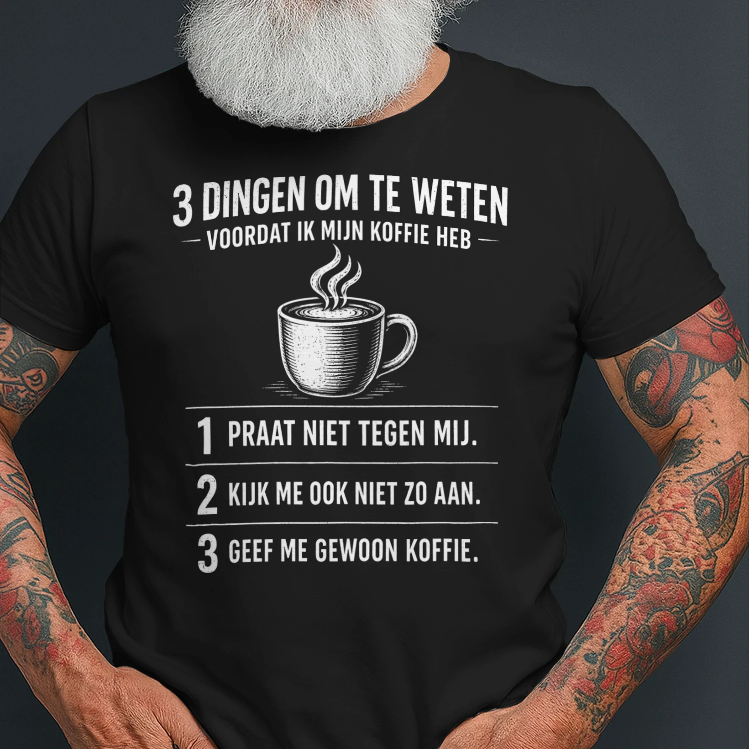 3 Dingen Om Te Weten Voordat Ik Mijn Koffie Heb | Grappig Koffie T-Shirt voor Koffieliefhebbers
