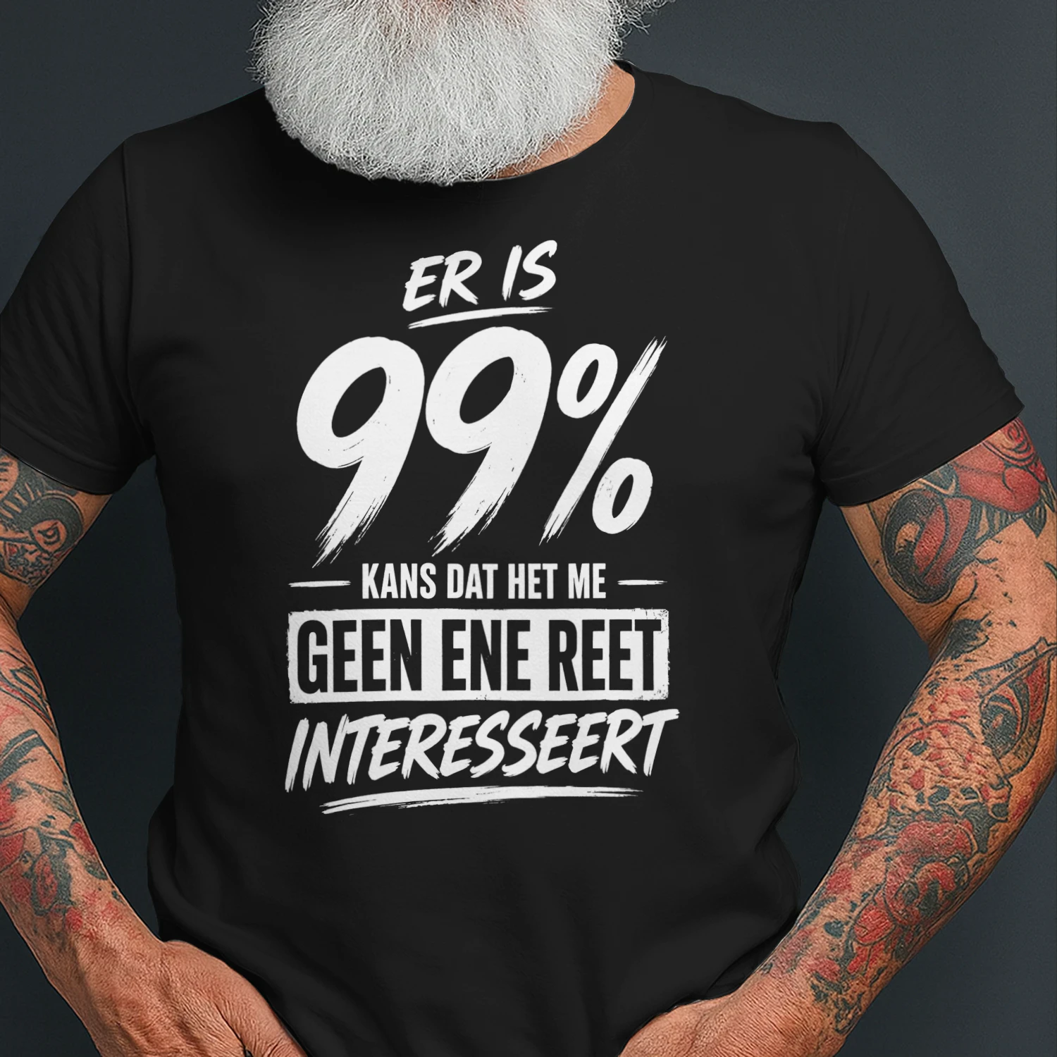 99% Kans Dat Het Me Geen Ene Reet Interesseert – Sarcastisch Dutch Humor T-Shirt
