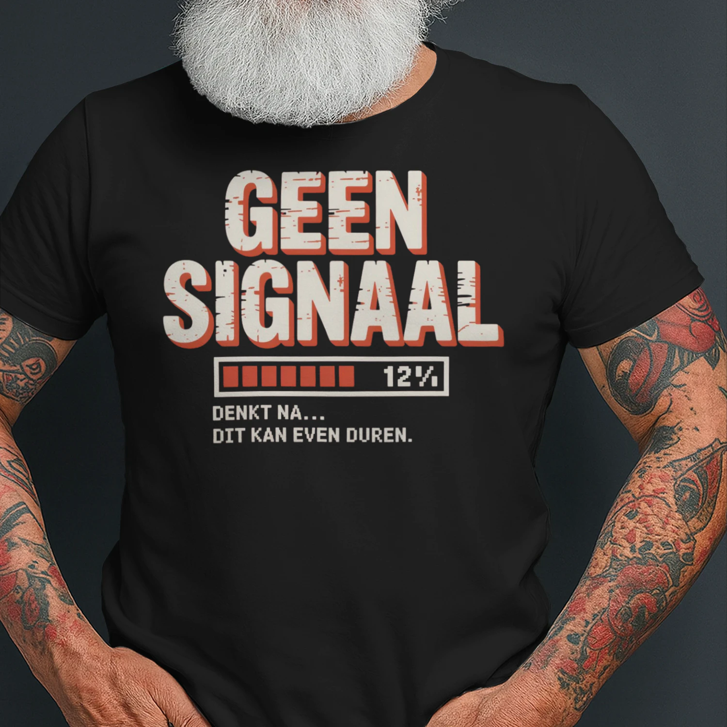 GEEN SIGNAAL – Denkt Na... Dit Kan Even Duren | Grappig Nederlands T-Shirt