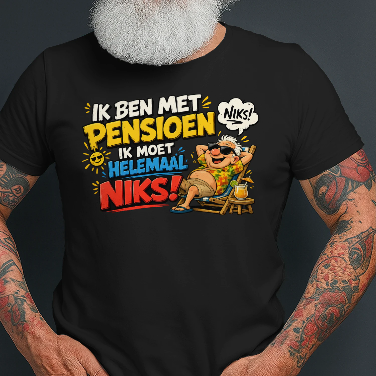 Ik Ben Met Pensioen – Ik Moet Helemaal Niks! | Grappig Pensioen T-Shirt