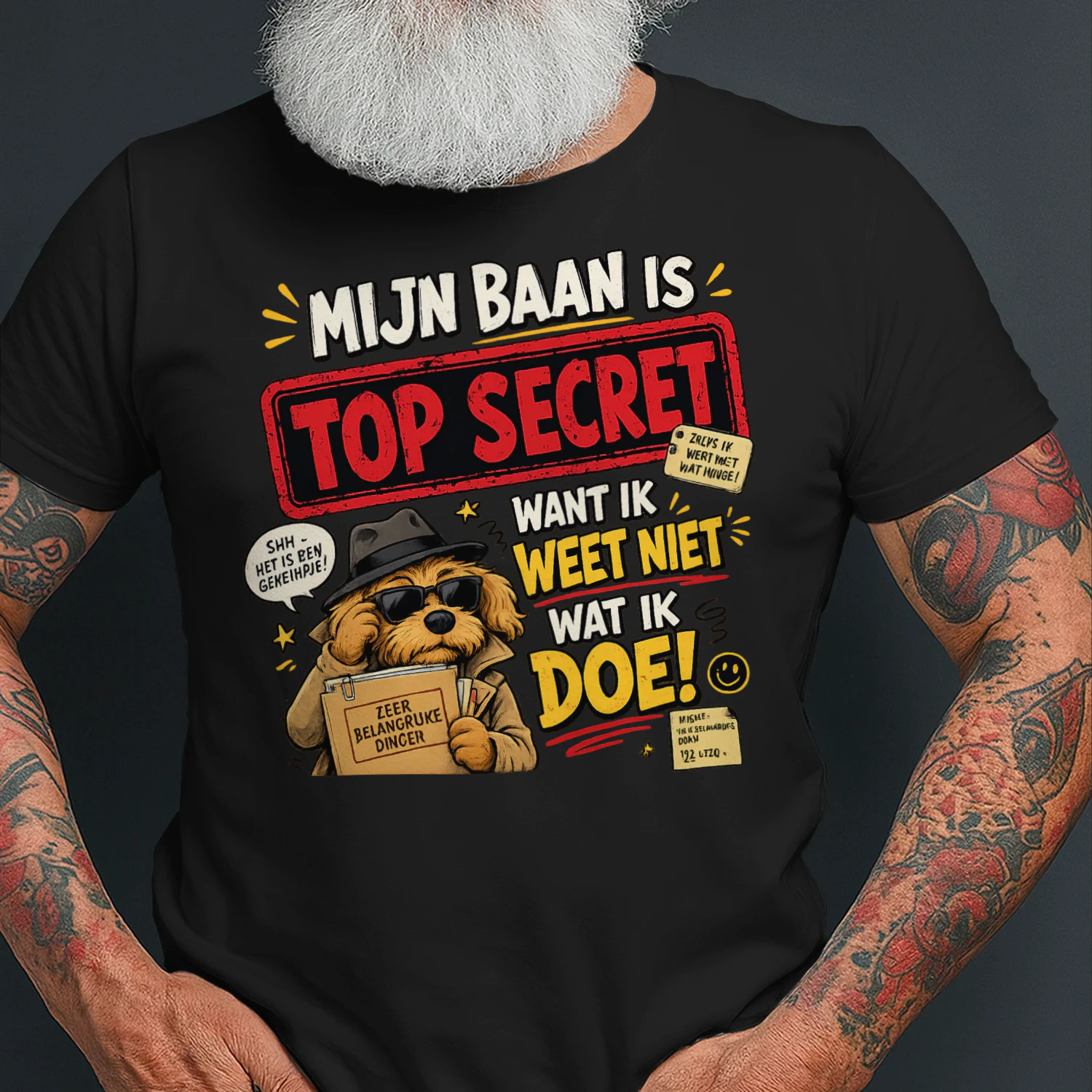 Mijn Baan Is Top Secret Want Ik Weet Niet Wat Ik Doe! – Grappig Werk T-Shirt