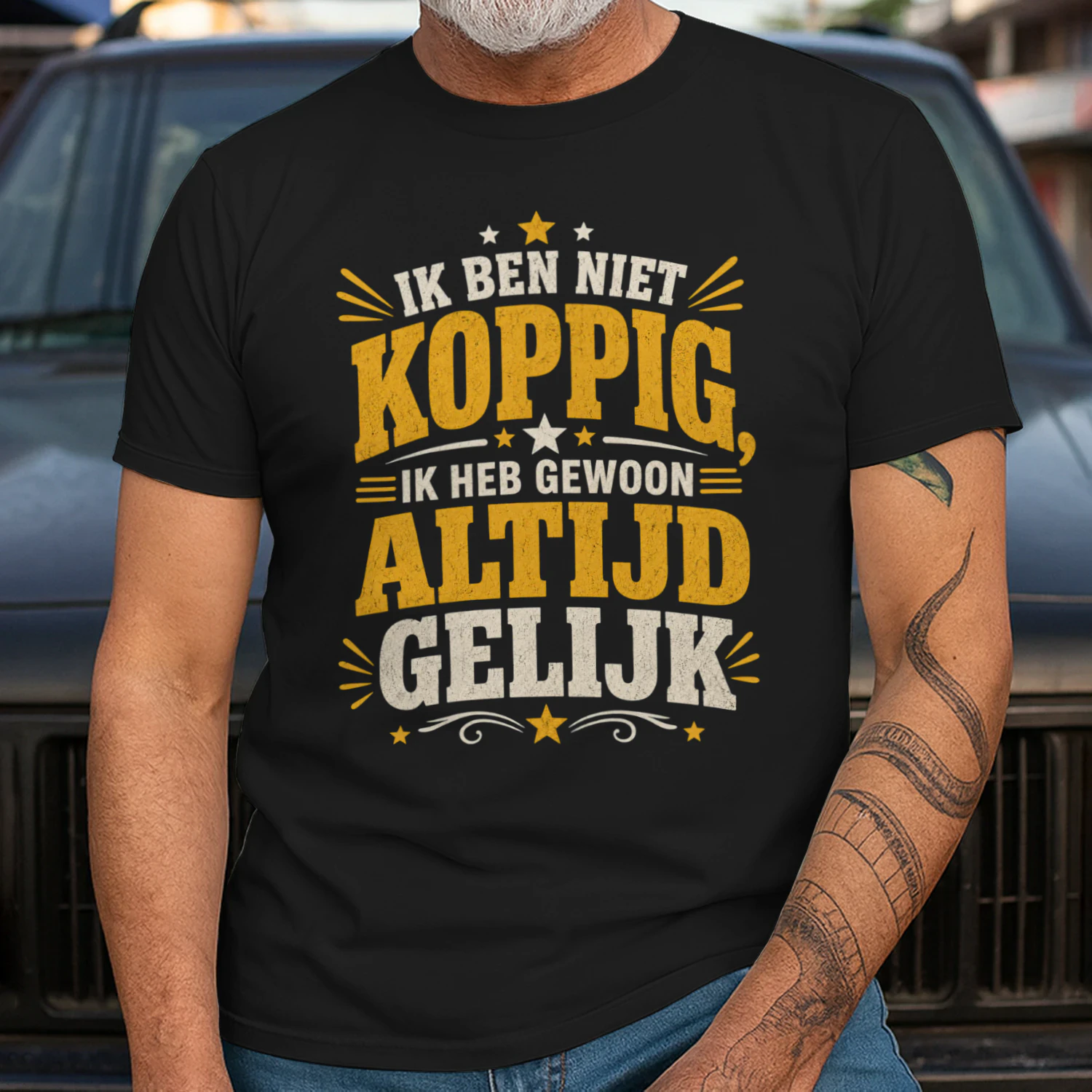 Ik Ben Niet Koppig, Ik Heb Gewoon Altijd Gelijk | Grappig Nederlands T-Shirt