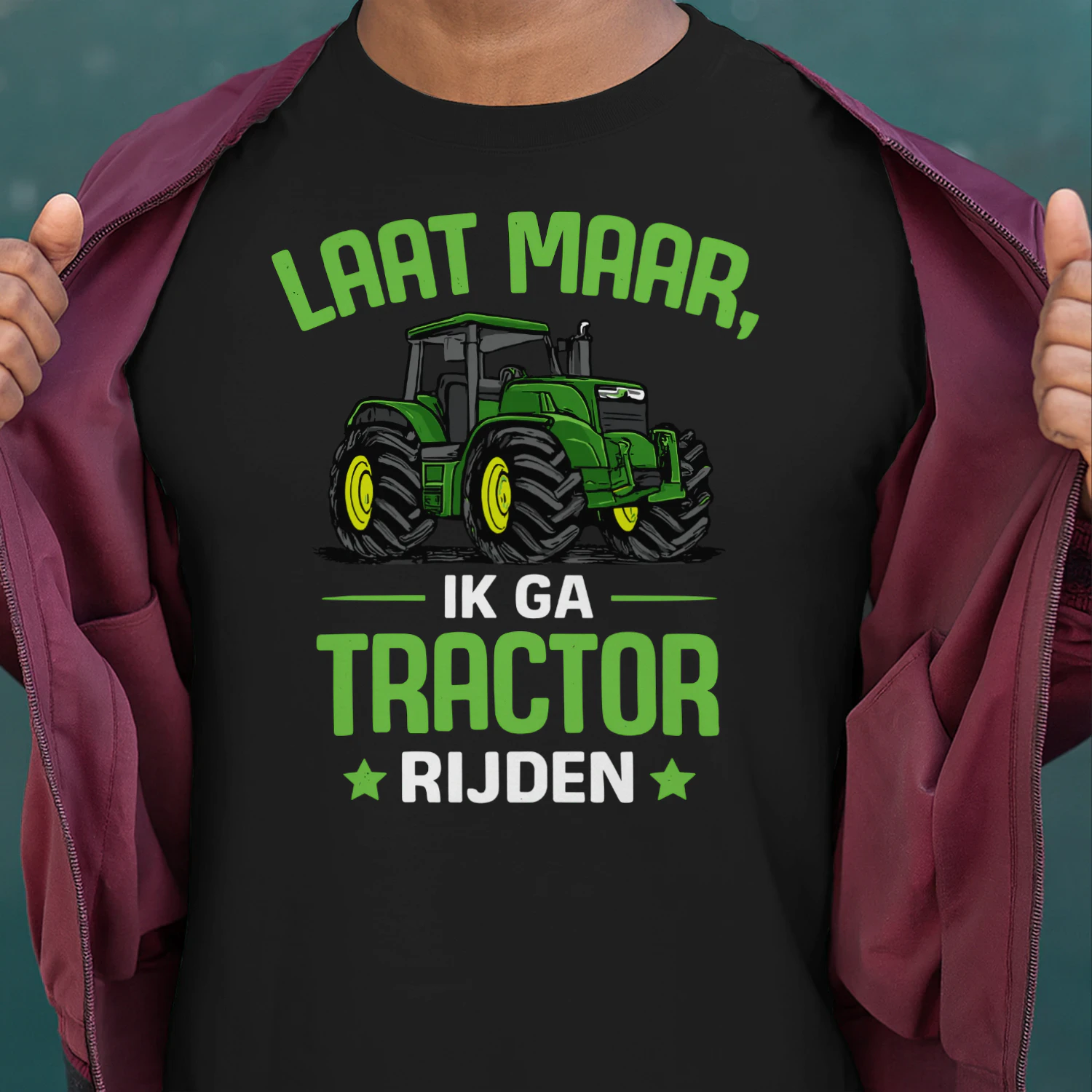 Laat Maar, Ik Ga Tractor Rijden – Grappig Tractor T-Shirt voor Boeren & Tractorliefhebbers