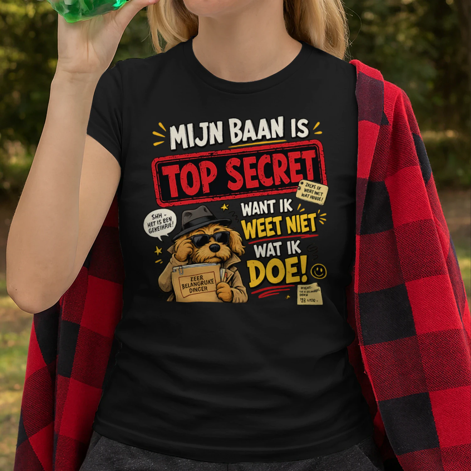 Mijn Baan Is Top Secret Want Ik Weet Niet Wat Ik Doe! – Grappig Werk T-Shirt