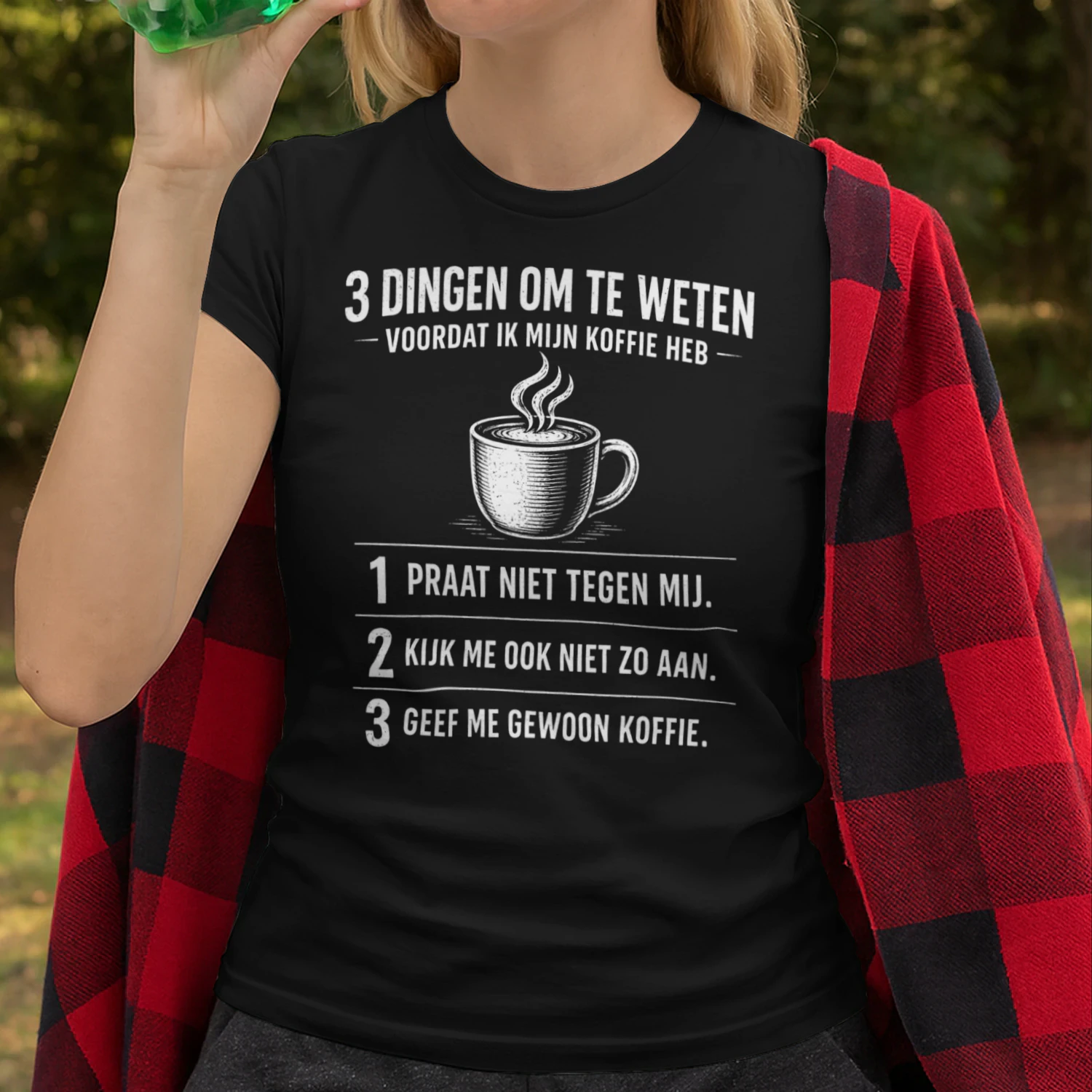 3 Dingen Om Te Weten Voordat Ik Mijn Koffie Heb | Grappig Koffie T-Shirt voor Koffieliefhebbers