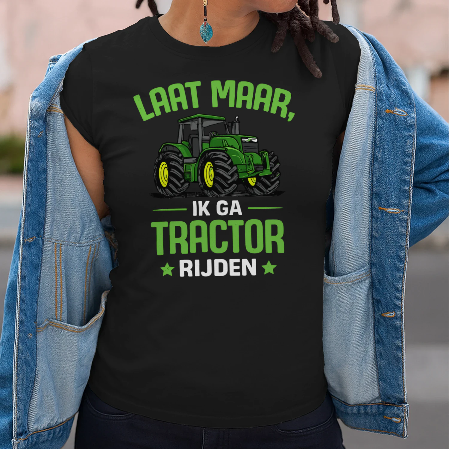 Laat Maar, Ik Ga Tractor Rijden – Grappig Tractor T-Shirt voor Boeren & Tractorliefhebbers