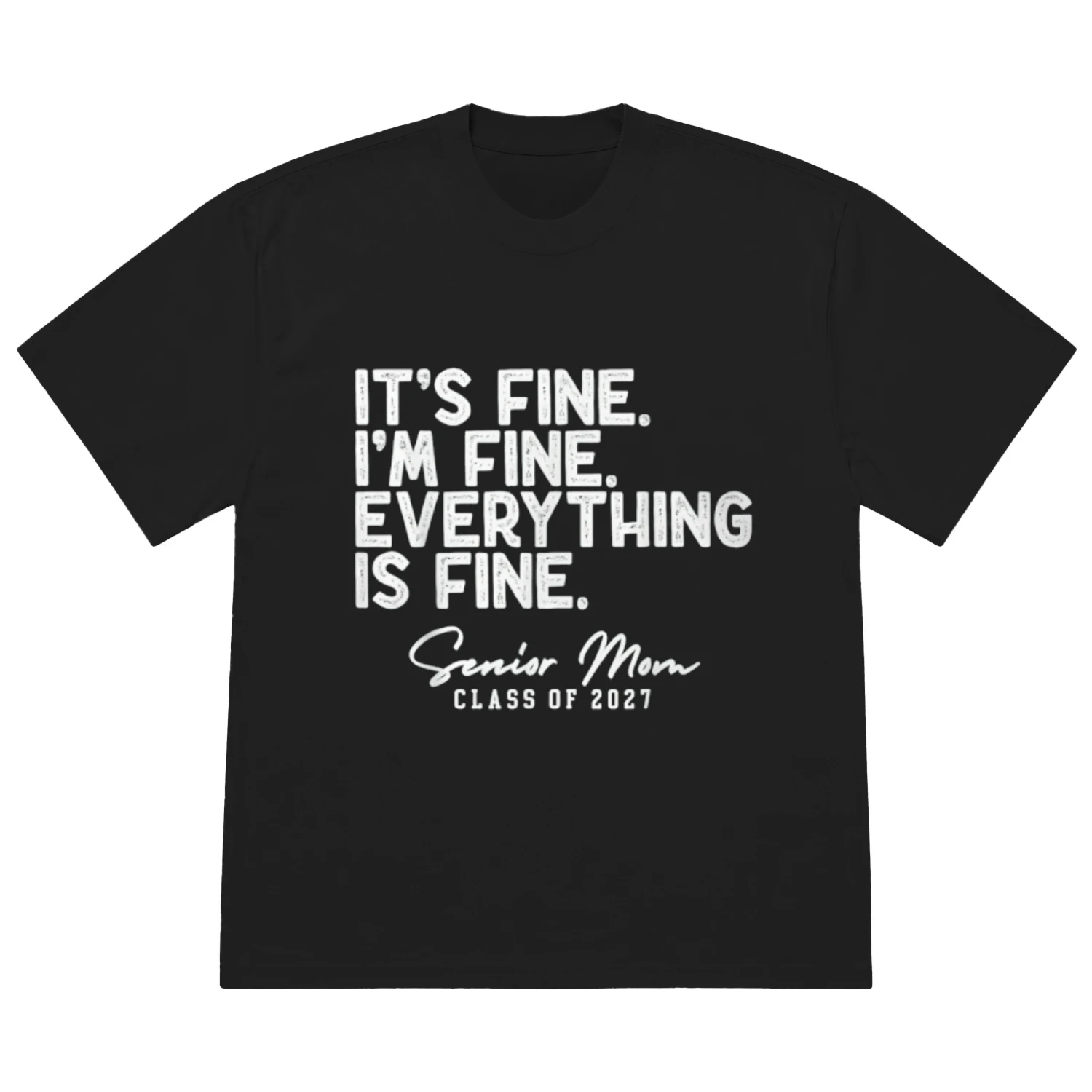  I'm Fine Everything is Fine Senior Mom Class of 2027 Heavy Oversized T-shirt
