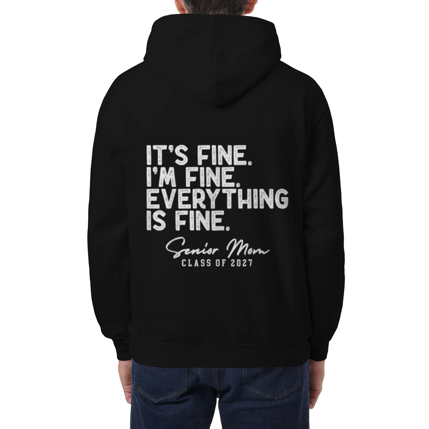 I'm Fine Everything is Fine Senior Mom Class of 2027 Classic Unisex Hoodie