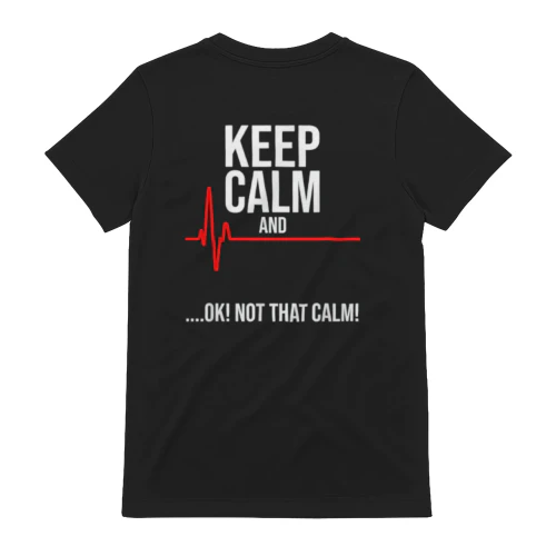 Keep Calm and Ok! Not That Calm 