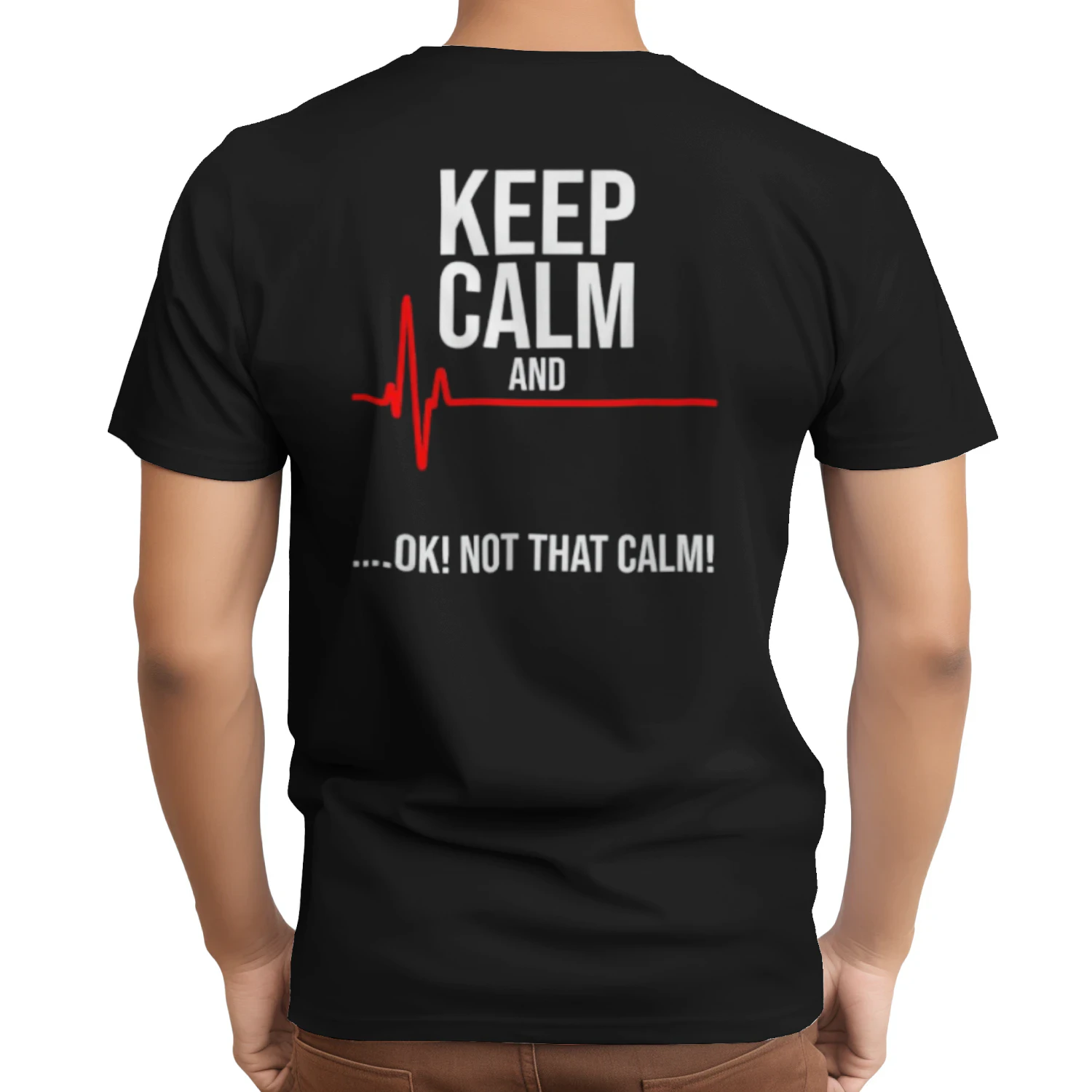 Keep Calm and Ok! Not That Calm Classic Unisex T-shirt