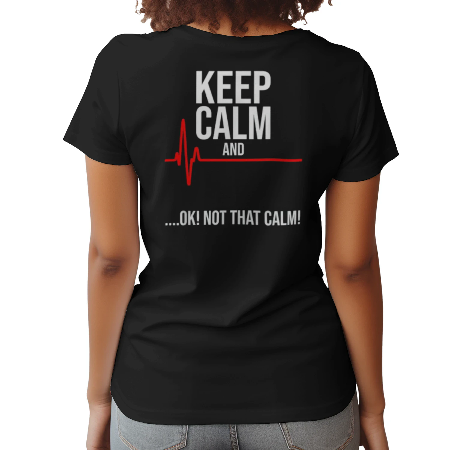 Keep Calm and Ok! Not That Calm Classic Unisex T-shirt