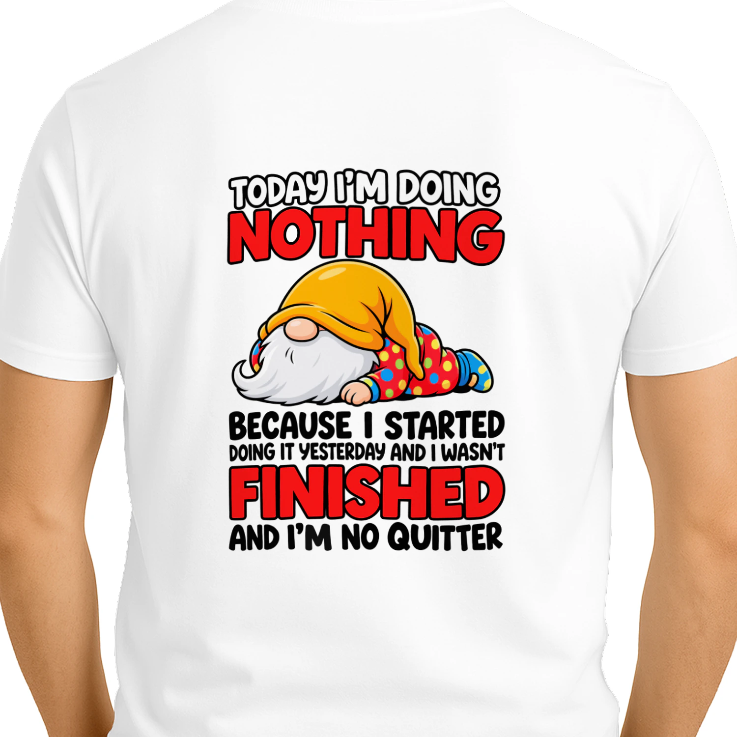 Today I’m Doing Nothing – Funny Lazy Gnome T-Shirt