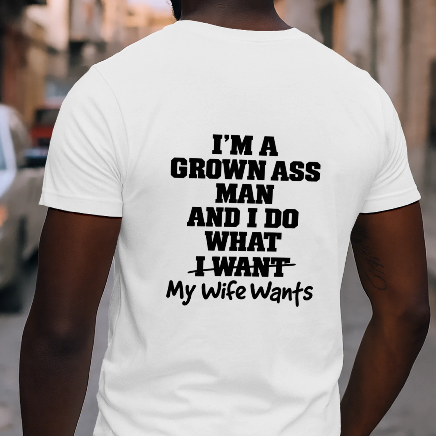 Do What My Wife Wants – Funny Husband T-Shirt
