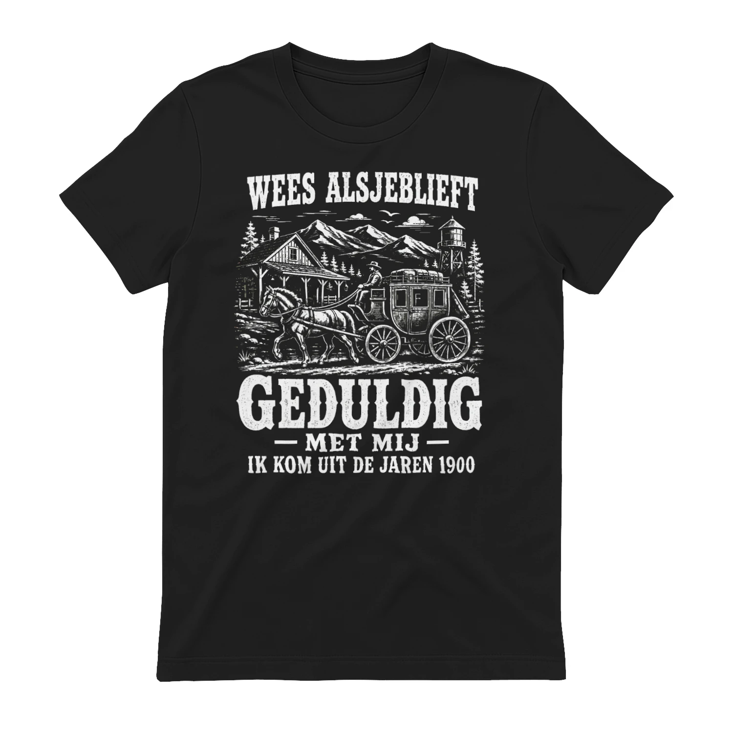 Heb Geduld Met Mij – Ik Kom Uit De Jaren 1900 T-shirt 🤠