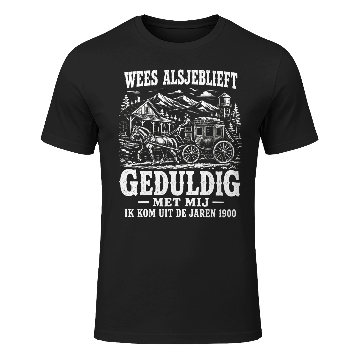Heb Geduld Met Mij – Ik Kom Uit De Jaren 1900 T-shirt 🤠
