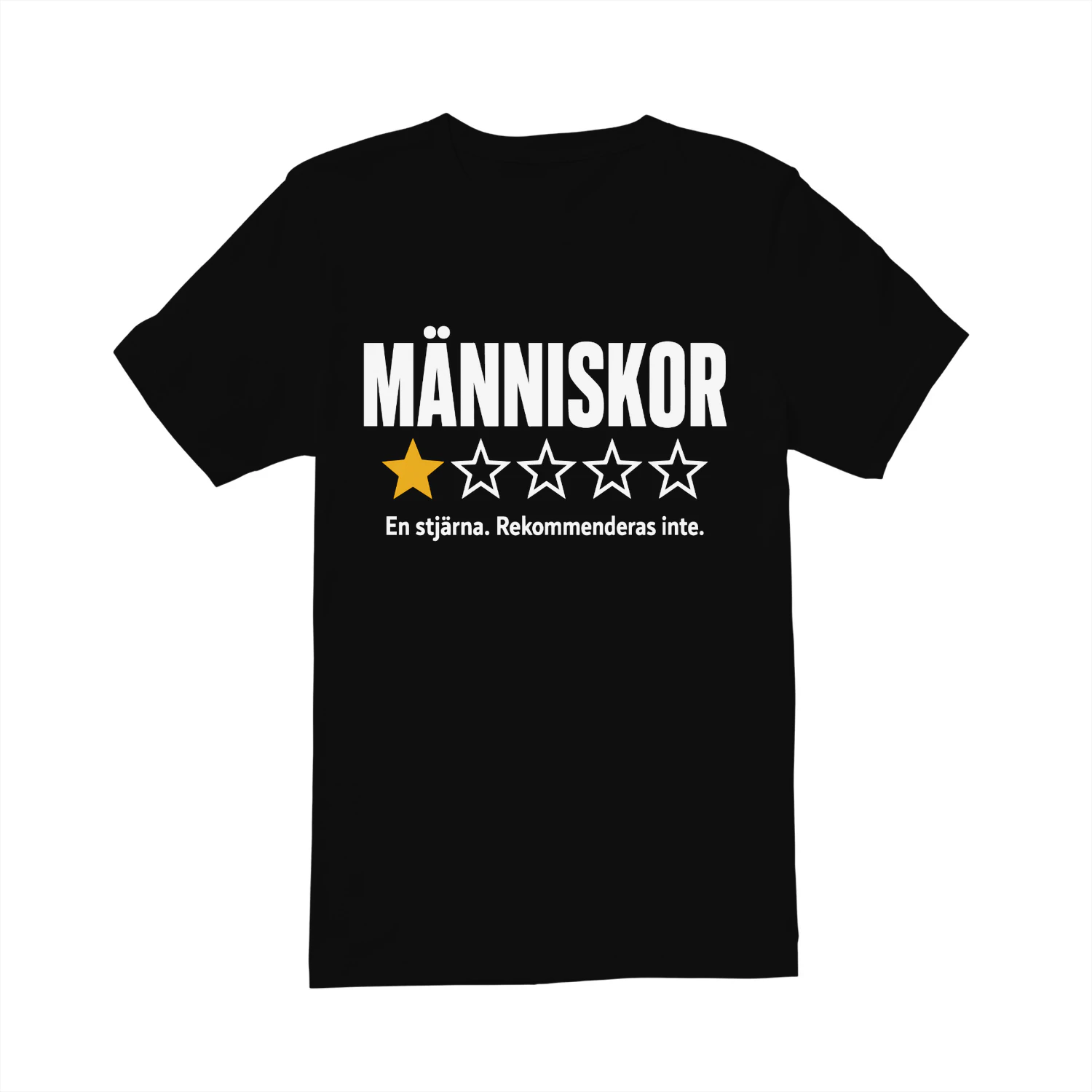 MÄNNISKOR En stjärna. Rekommenderas inte - Classic Unisex T-shirt
