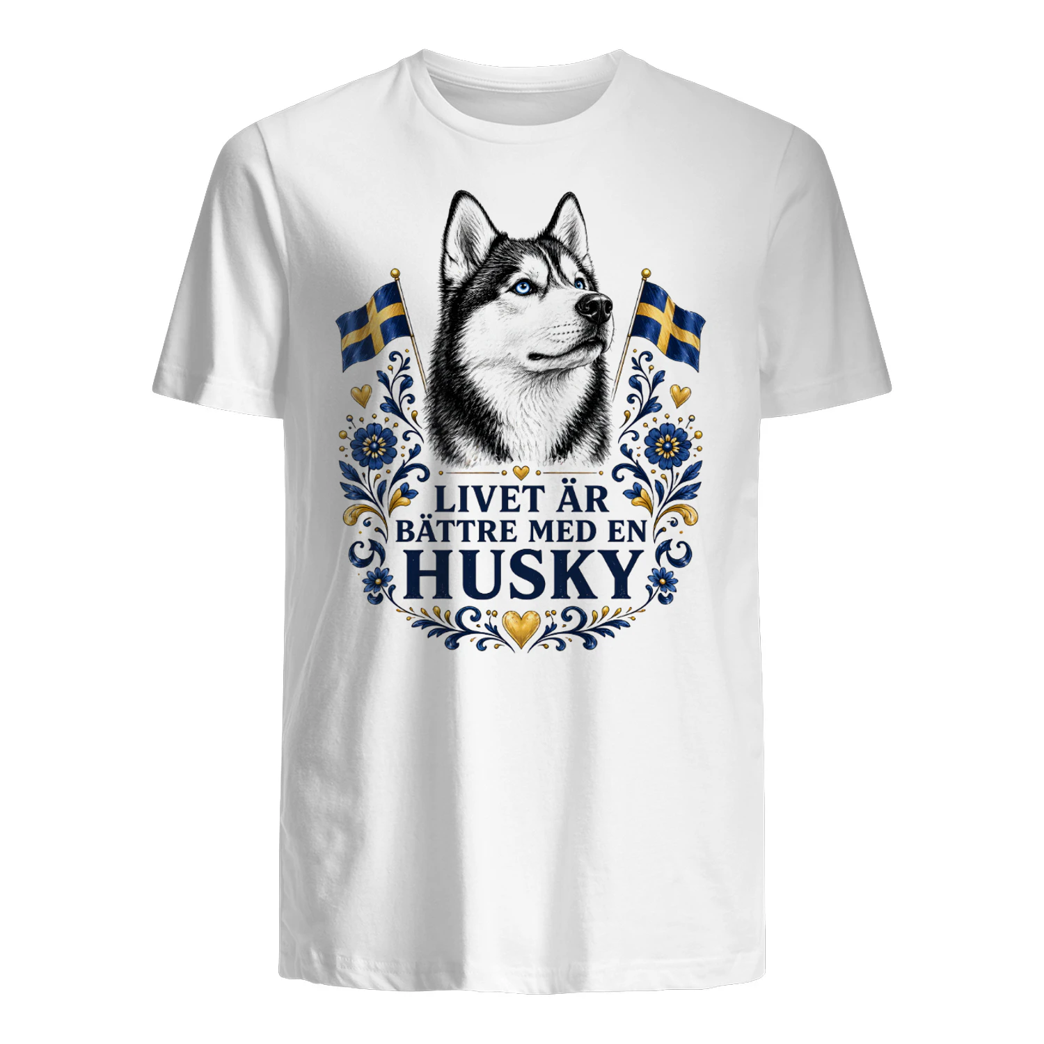 Livet är bättre med en Husky - T-shirt