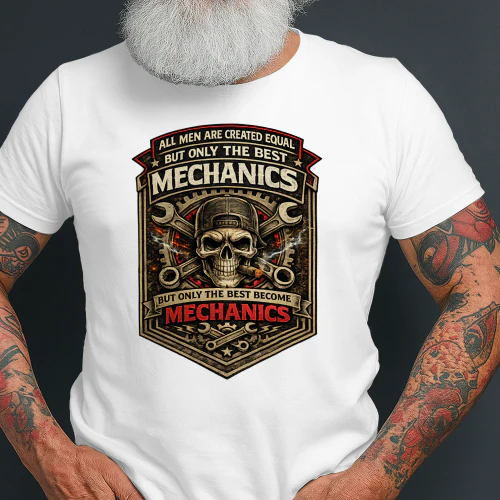 All Men Are Created Equal But Only The Best Become Mechanics