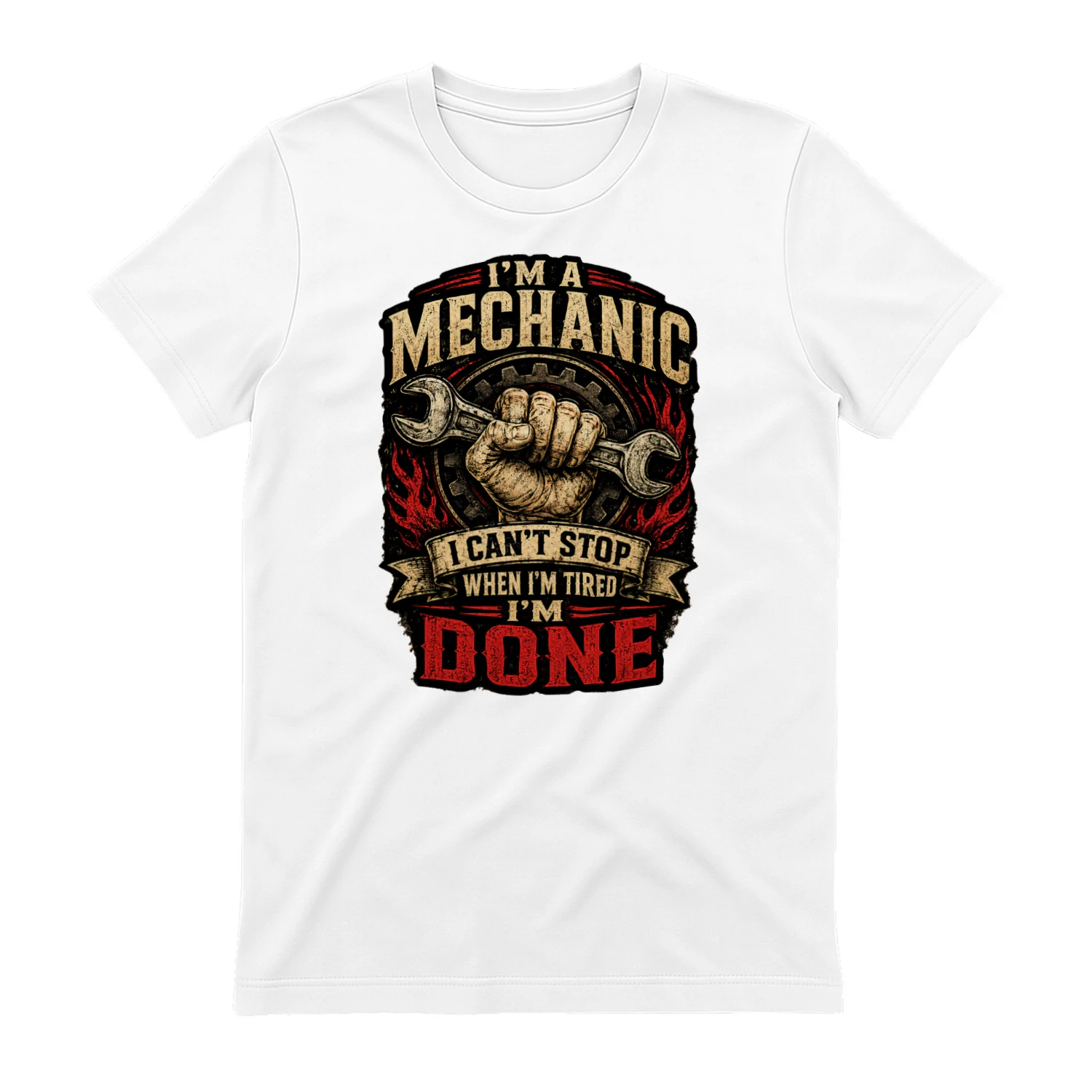 I'm A Mechanic I Can't Stop When I'm Tired I'm Done T-Shirt | Vintage Wrench Mechanic Tee
