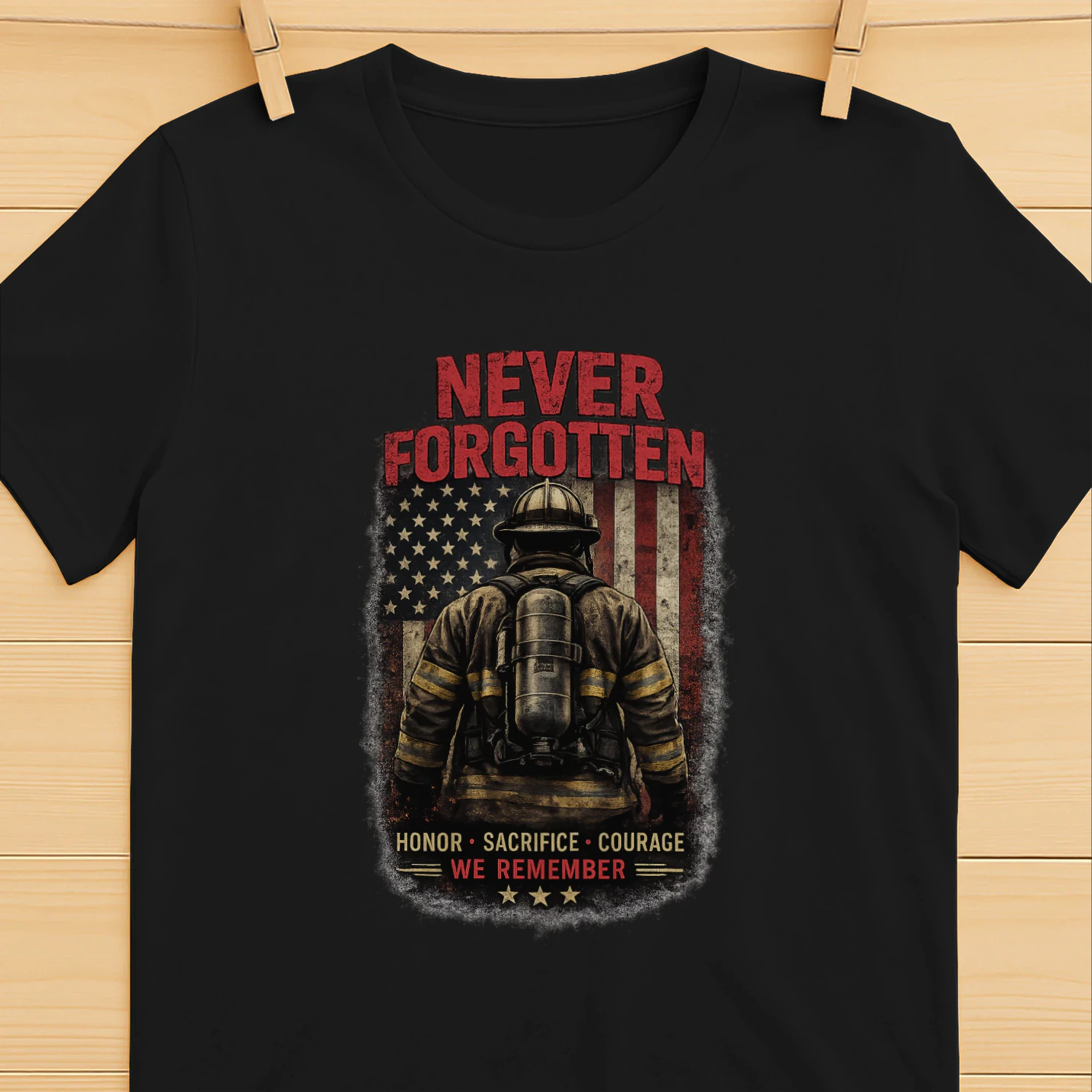 Firefighter T-Shirt | Never Forgotten | Honor Sacrifice Courage | Firefighter Tribute Tee